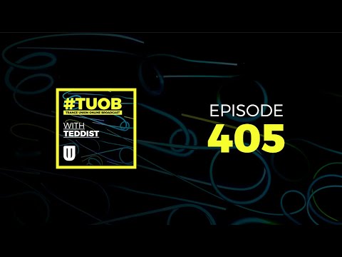 Trance Union Online Broadcast Episode 405