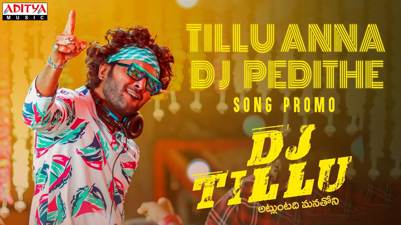 DJ Tillu | Song Promo - Tillu Anna DJ Pedithe | Telugu Video Songs ...