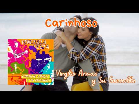 Carinhoso Virgilio Armas y Su Ensamble