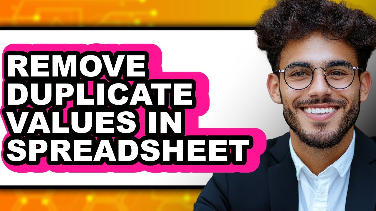 How to Remove Duplicate Values in Spreadsheet (updated) - YouTube