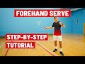 Forehand serve  a stepbystep guide