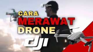 Cara Merawat Drone DJI Agar Lebih Awet