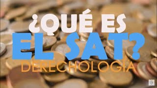 ¿QUÉ ES EL SAT?