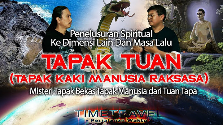 LEGENDA TUAN TAPA DAN JEJAK TELAPAK KAKI RAKSASA DI ACEH
