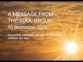 A Message From The Soul Group On 10 September 2022