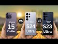 iPhone 15 Pro Max Vs Samsung Galaxy S24 Ultra Vs Samsung Galaxy S23 Ultra