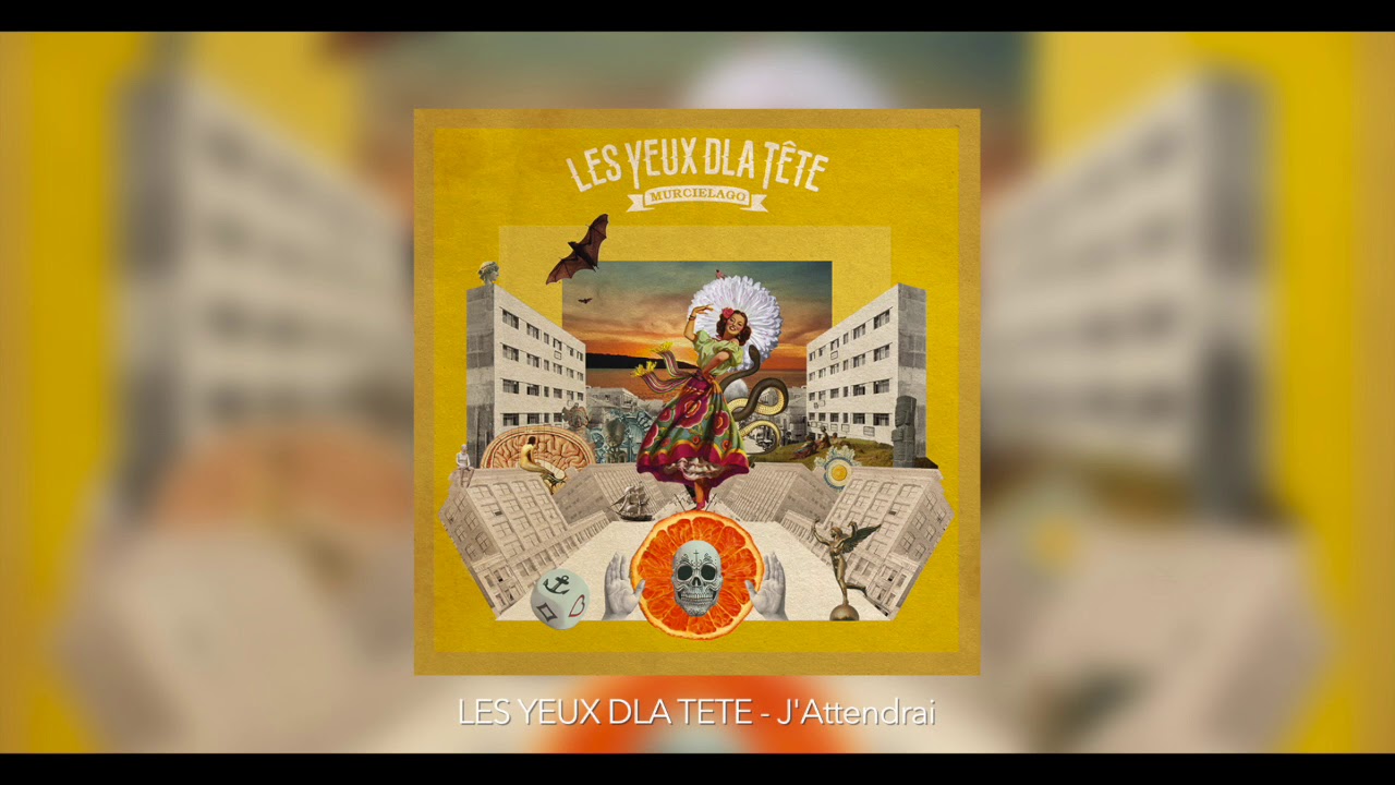 J'ATTENDRAI - LES YEUX DLA TETE - YouTube