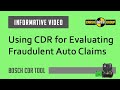 Using the bosch cdr tool for evaluating fraudulent auto claims