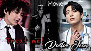 Treat me !🔥 Doctor Jeon 🩺🥼[MOVIE🎥🍿]THE DARK 🌑 🥀ONESHOT (taekook doctor love story)