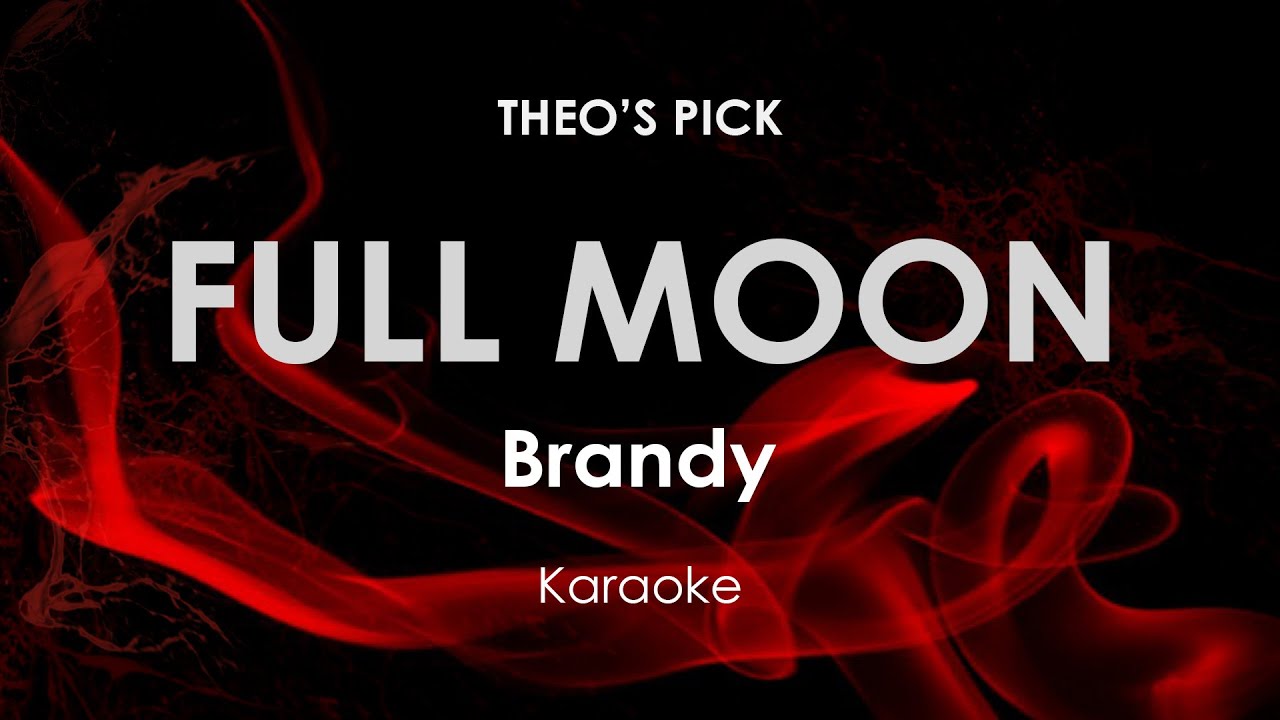 Full Moon Brandy karaoke YouTube