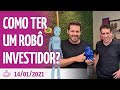 Carteira inteligente: tudo sobre robôs de investimento, com Dony De Nuccio e Samy Dana