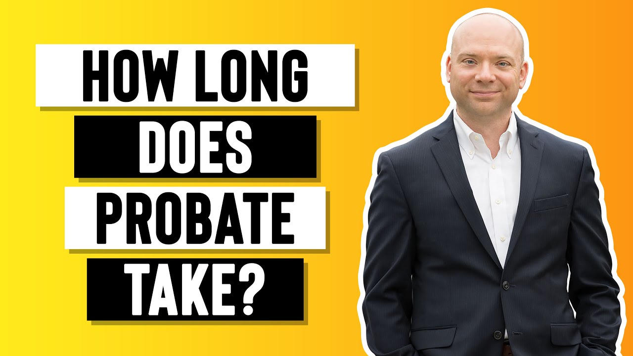 How Long Does Probate Take YouTube