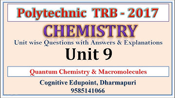 Polytechnic TRB 2017 | Chemistry | Question & Answer | Unit 9 | Quantum chemistry | Macromolecules