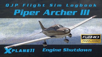 X-Plane 11 - Piper Archer III - Engine Shutdown Procedure