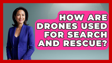 How Are Drones Used For Search And Rescue? - Civil Engineering Explained
