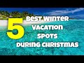 Solo Travel: 5 Best Winter Vacation Spots During the Christmas Season