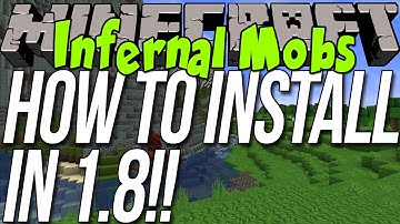 How To Install Infernal Mobs In Minecraft 1.8