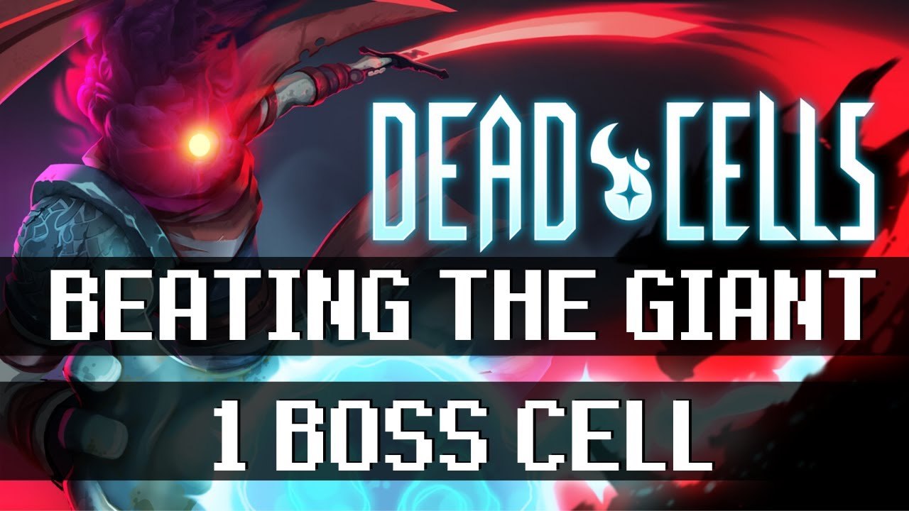 [EN] Dead Cells beating THE GIANT 1 Boss Cell YouTube