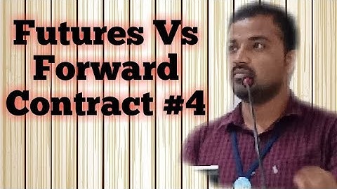 Futures Contract Vs Forward Contract #4