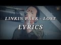 LINKIN PARK - LOST (LYRICS) || MUSICGLITZ