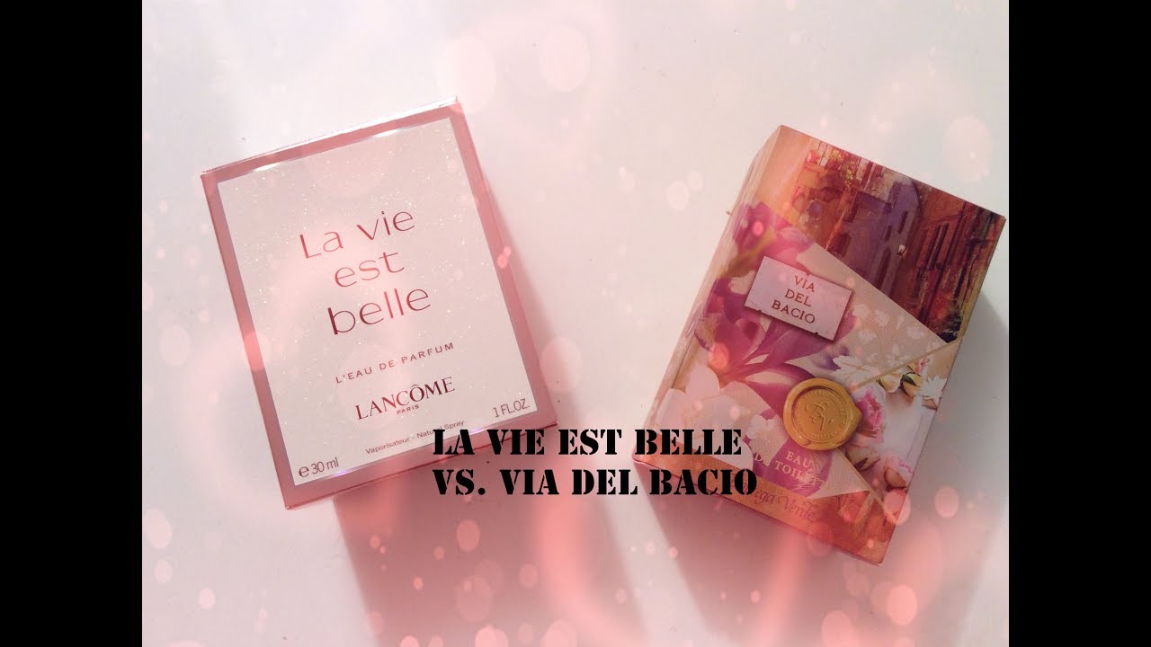 LA VIE EST BELLE LANCOME recensione VS. VIA DEL BACIO di BV - YouTube