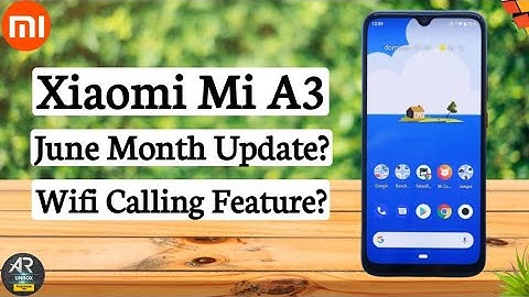 Mi A3 June Update News |VoWifi Calling Feature in June Update ? How To Enable Wifi Calling in Mi A3