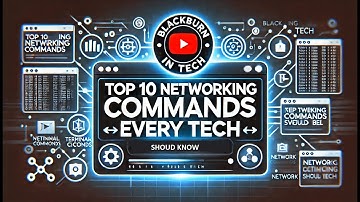 Top 10 Networking Commands Every Network Technician Should Know