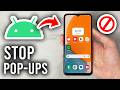 How To Stop Pop Up Ads On Android Phone - Block Pop Up Ads