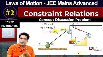 Constraint Relations: Part 2 | Cengage | BM Sharma | JEE 2022 | Physics