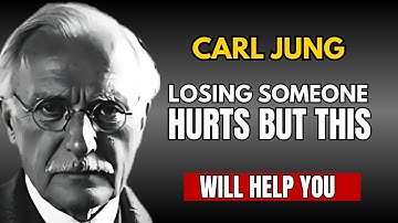 How to Cope with the Loss of a Loved One - Carl Jung