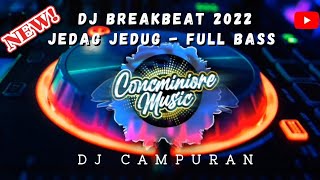 JUNGLE DUTCH DJ BREAKBEAT PALING ENAK FULL BASS TERBARU 2022 - DJ CAMPURAN