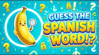 Guess the Spanish Word! | Fun Vocabulary Quiz for Beginners