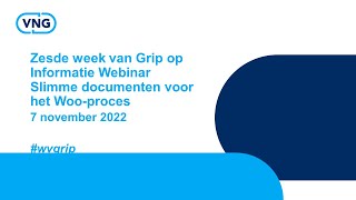 Grip op informatie: Webinar Slimme documenten voor het Woo-proces 7-11-2022 screenshot 5