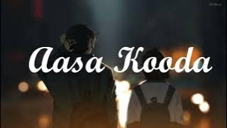 Aasa Kooda - Sai Abyankkar ( Lyrics | Tamil)