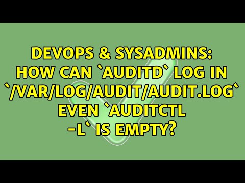 DevOps & SysAdmins: How can `auditd` log in `/var/log/audit/audit.log` even `auditctl -l` is empty?