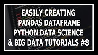 [Hindi] Creating Our First Pandas DataFrame - Python Data Science and Big Data Tutorials