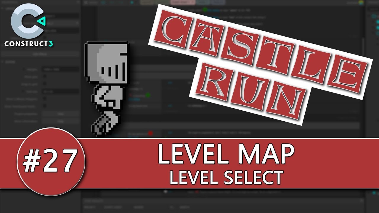 Construct 3 Tutorial #27 - CASTLE RUN - Level Select from the Map - YouTube