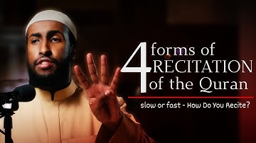 Slow (or) Fast? How Do You Recite The Quran? 4 Forms Of Recitation || Ustadh Abdur Rahman Hassan