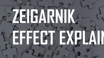 Zeigarnik Effect Explained