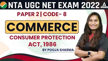 The Consumer Protection Act, 1986 | UGC NET Commerce Paper 2 | UGC NET 2022