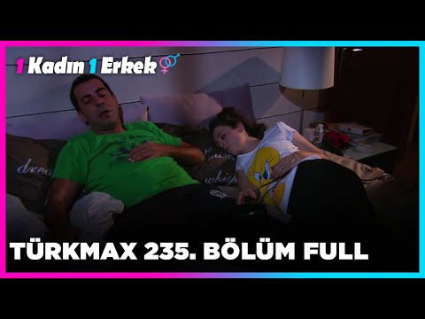 1 Kadın 1 Erkek || 235. Bölüm Full Turkmax