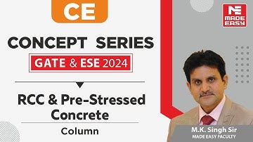 GATE & ESE 2024 Concept Series | RCC & Pre Stressed Concrete | CE | By M.K Singh Sir | MADE EASY