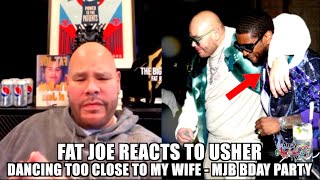 Fat Joe Reacts To #Usher Dancing Too Close To His Wife | MJB Bday Party 150 Cars Would've Pulled Up