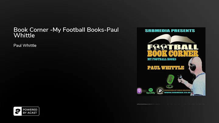 Book Corner -My Football Books-Paul Whittle