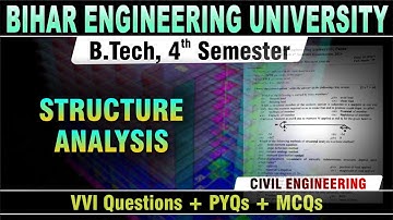 Structural Analysis | B.tech 4th Semester | VVI + PYQs + MCQs | Civil Engineering #beu #semester