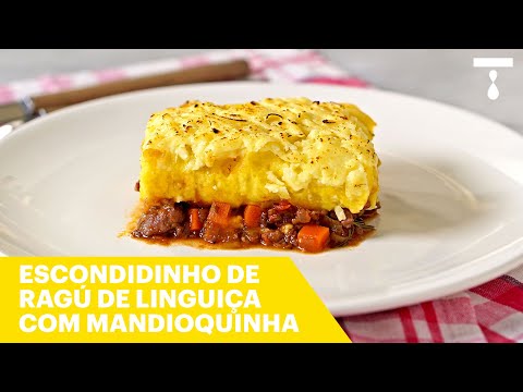 ESCONDIDINHO DE RAGÚ DE LINGUIÇA COM MANDIOQUINHA