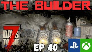 BUILDING THE BUNKER BASE!!  7 Days to Die Console Version - The Builder / Day 41  - Xbox PS4