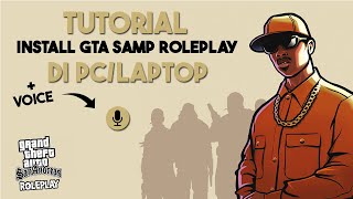 CARA DOWNLOAD DAN INSTALL GTA SAMP ROLEPLAY DI PC ATAU LAPTOP TERBARU | WORK 100% DAN NO RIBET !!!