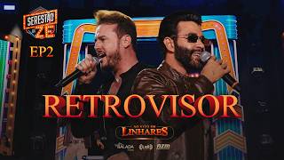Retrovisor - Zé Elias, Gusttavo Lima | DVD Serestão Do Zé Ao Vivo em Linhares