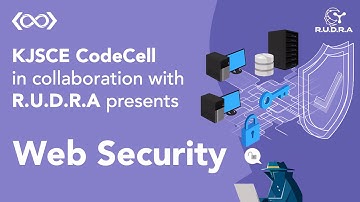 Web Security | KJSCE CodeCell | R.U.D.R.A
